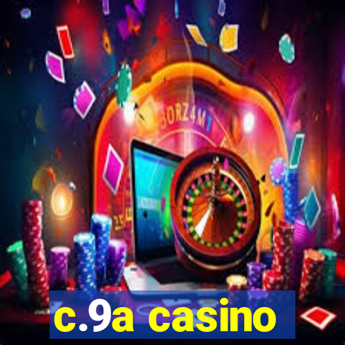 c.9a casino